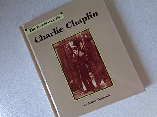 Stock image for The Importance of Charlie Chaplin for sale by SecondSale