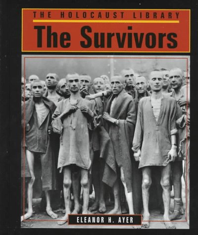 The Survivors (Holocaust Library) (9781560060963) by Ayer, Eleanor H.