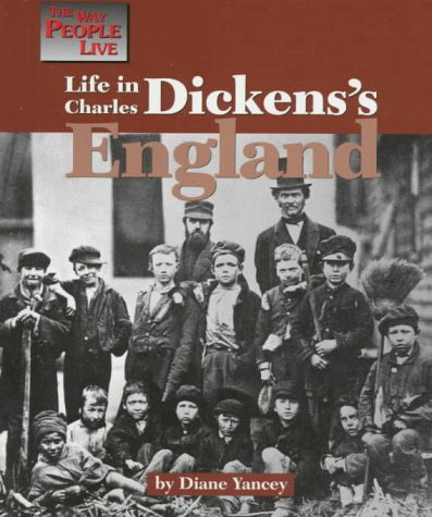 9781560060987: Life in Charles Dicken's England (Way People Live)