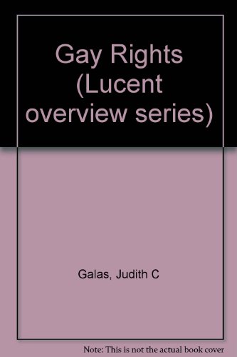 9781560061762: Gay Rights (Lucent Overview Series)