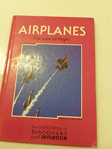 Airplanes: The Lure of Flight (Encyclopedia of Discovery and Invention) (9781560062035) by Stacey, Thomas