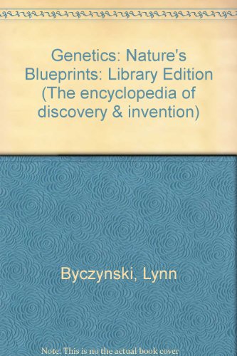 Stock image for Genetics: Nature's Blueprints (The Encyclopedia of Discovery and Invention) for sale by The Book Cellar, LLC