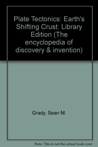 Stock image for Plate Tectonics: Earth's Shifting Crust (The Encyclopedia of Discovery and Invention) for sale by Irish Booksellers