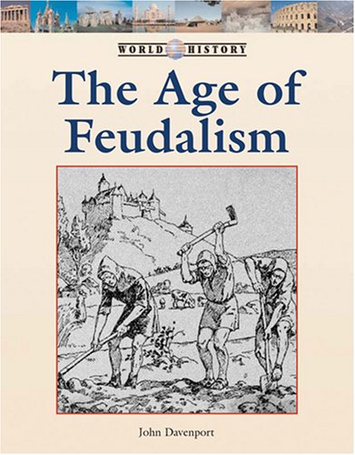 Stock image for The Age of Feudalism for sale by Better World Books
