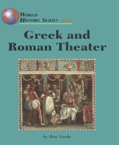 Stock image for Greek and Roman Theater (World History Series) for sale by Hafa Adai Books