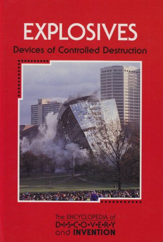 9781560062509: The Encyclopedia of Discovery and Invention - Explosives: Devices of Controlled Destruction