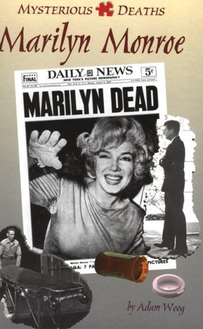 Marilyn Monroe (Mysterious Deaths) (9781560062653) by Woog, Adam