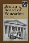 9781560062738: Brown v. Board of Education (Famous Trials)
