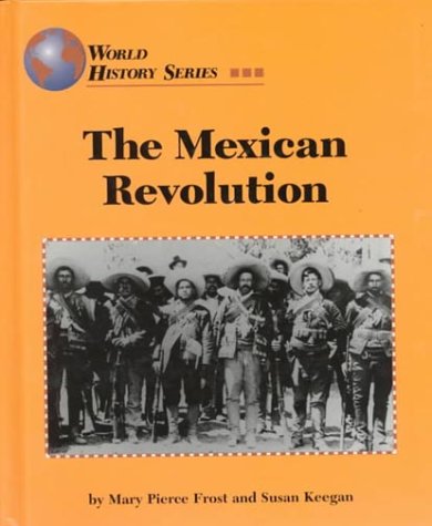 Imagen de archivo de The Mexican Revolution (World History) a la venta por Gulf Coast Books