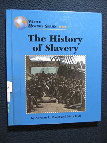 Stock image for The History of Slavery for sale by Better World Books