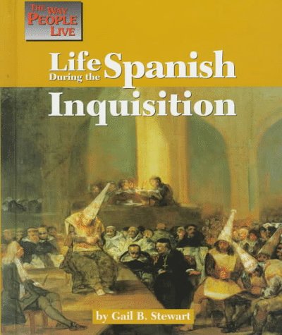 Beispielbild fr Life During the Spanish Inquisition zum Verkauf von Better World Books