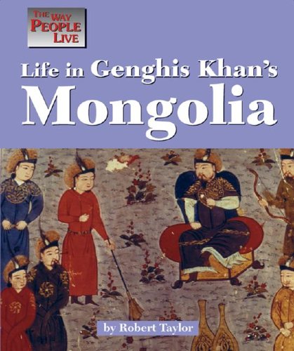 Stock image for Life in Genghis Khan's Mongolia for sale by Better World Books