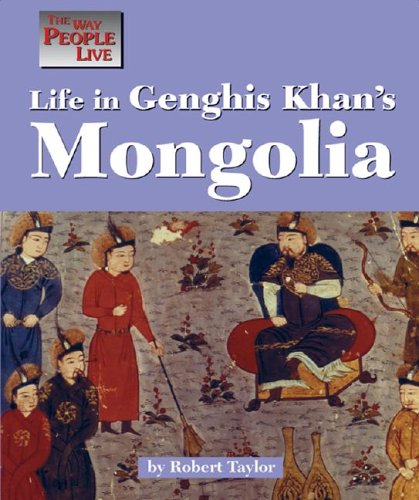 9781560063483: The Way People Live - Life in Genghis Khan's Mongolia