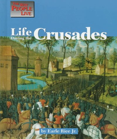 Beispielbild fr Life During the Crusades zum Verkauf von Better World Books