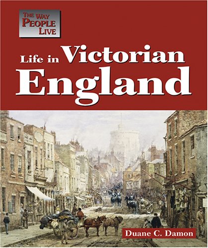 Beispielbild fr Life in Victorian England zum Verkauf von Better World Books