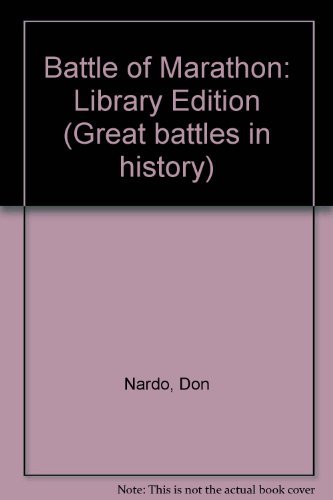 The Battle of Marathon (Battles of the Ancient World) (9781560064121) by Nardo, Don