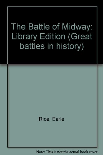 The Battle of Midway (Battles of World War II) (9781560064152) by Rice, Earle