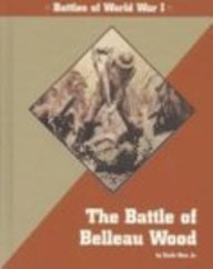 Stock image for Great Battles in History - The Battle of Belleau Wood for sale by Books of the Smoky Mountains