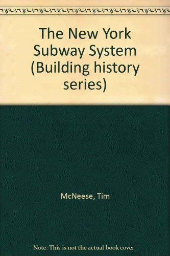 9781560064275: The New York Subway System (Building history series)