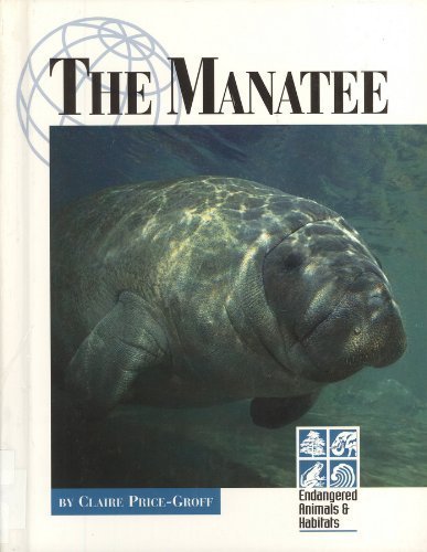 Beispielbild fr The Manatee (Endangered Animals & Habitats) zum Verkauf von SecondSale