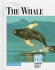 9781560064602: The Whale (Endangered animals & habitats)