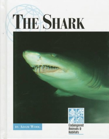 Stock image for The Shark (Endangered Animals & Habitats) for sale by SecondSale