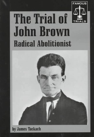 Beispielbild fr The Trial of John Brown : Radical Abolitionist zum Verkauf von Better World Books