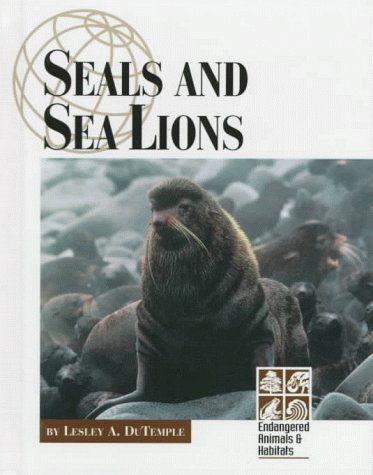 Imagen de archivo de Seals and Sea Lions (Endangered Animals & Habitats) a la venta por SecondSale