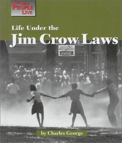 Imagen de archivo de Life Under the Jim Crow Laws (Way People Live) a la venta por SecondSale