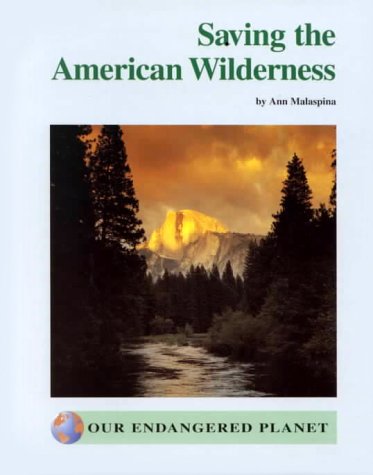 Stock image for Saving the American Wilderness for sale by Better World Books: West