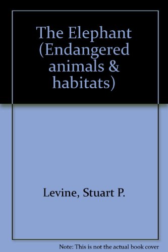 9781560065227: The Elephant (Endangered animals & habitats)