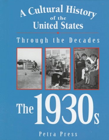 Stock image for A Cultural History of the United States Through the Decades - The 1930s (A Cultural History of the United States Through the Decades Series) for sale by Front Cover Books