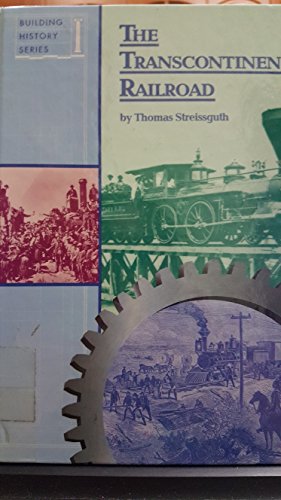 Imagen de archivo de The Transcontinental Railroad (Building History Series) a la venta por Jenson Books Inc