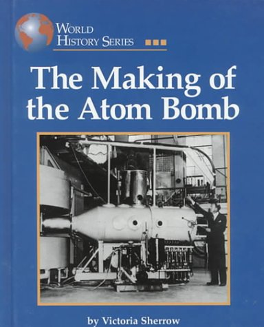 Beispielbild fr The Making of the Atom Bomb (World History) zum Verkauf von Hafa Adai Books