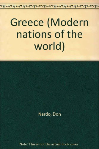 Greece (Modern Nations of the World) (9781560065876) by Nardo, Don