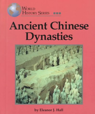 Stock image for Ancient Chinese Dynasties (World History) for sale by Ergodebooks