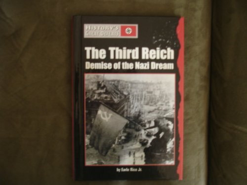 9781560066309: The Third Reich: Demise of the Nazi Dream (History's great defeats)