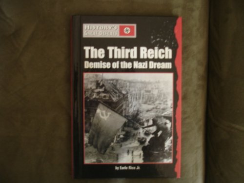 Imagen de archivo de The Third Reich : Demise of the Nazi Dream a la venta por Better World Books