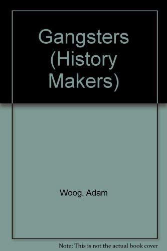 9781560066385: Gangsters (History Makers)