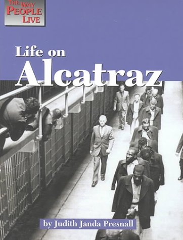 Stock image for Life on Alcatraz (Way People Live) for sale by SecondSale