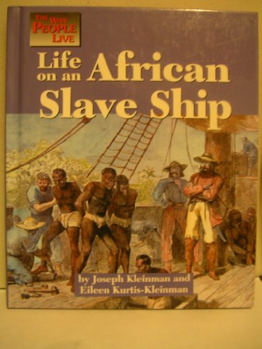 9781560066538: Life on an African Slave Ship (The way people live)