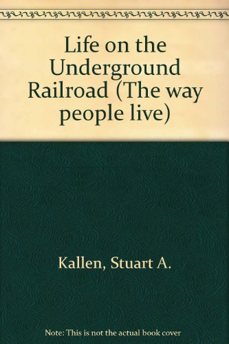 Stock image for Life on the Underground Railroad for sale by Browse Awhile Books