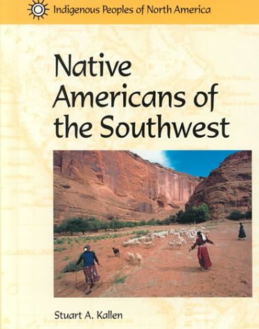 9781560066811: Native Americans of the Southwest (Indigenous peoples of North America)