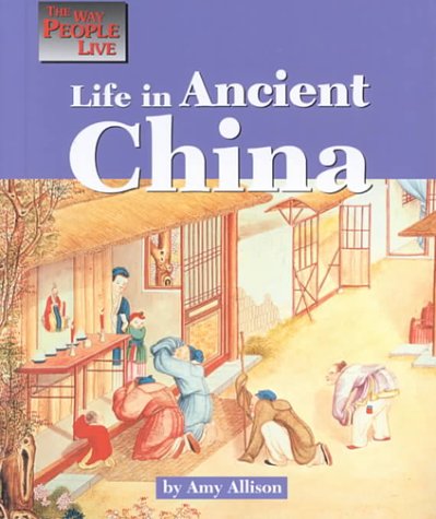 Stock image for Life in Ancient China for sale by Better World Books