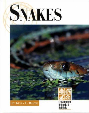 Stock image for Snakes (Endangered Animals and Habitats Series) for sale by Front Cover Books