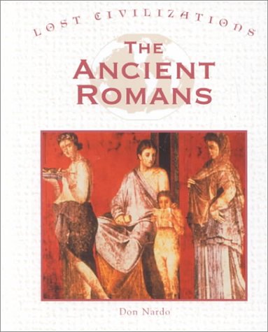Imagen de archivo de Lost Civilizations - The Ancient Romans a la venta por SecondSale