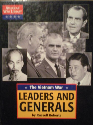 American War Library - Leaders and Generals of the Vietnam War (9781560067177) by Roberts, Russell; Russell, Roberts