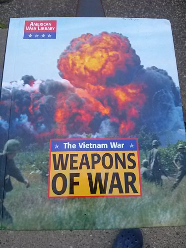 Stock image for Weapons of War: The Vietnam War for sale by Lowry's Books
