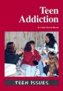 Teen Issues - Teen Addiction (9781560067795) by Raczek, Linda Theresa