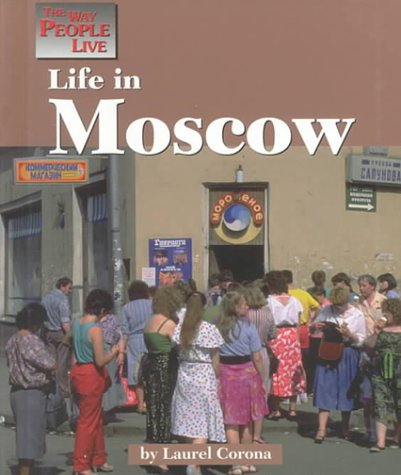 Stock image for Way People Live: Life in Moscow for sale by The Book Cellar, LLC